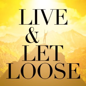 LIVE AND LET LOOSE - Yetunde Bernard